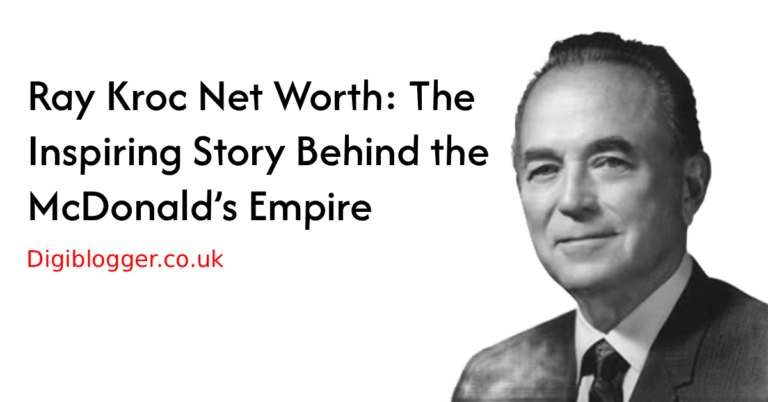 Ray Kroc Net Worth: The Inspiring Story Behind the McDonald’s Empire