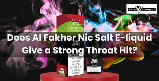 Does Al Fakher Nic Salt E-liquid  Give a Strong Throat Hit?